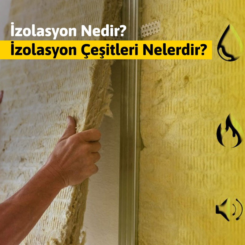 İzolasyon Nedir İzolasyon Çeşitleri Nelerdir